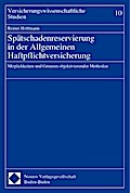 Spätschadenreservierung in der Allgemeinen Haftpfl