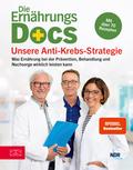 Die Ernährungs-Docs – Unsere Anti-Krebs-Strategie