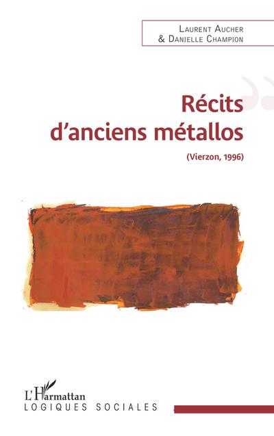 Récits d’anciens métallos