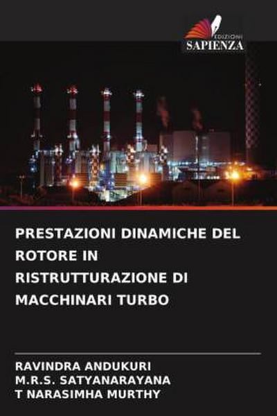 PRESTAZIONI DINAMICHE DEL ROTORE IN RISTRUTTURAZIONE DI MACCHINARI TURBO