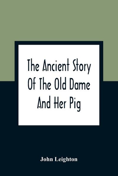 The Ancient Story Of The Old Dame And Her Pig