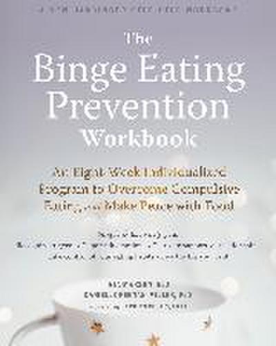 The Binge Eating Prevention Workbook