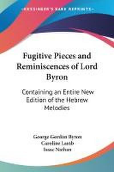 Fugitive Pieces and Reminiscences of Lord Byron