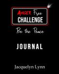 Anger Free Challenge Journal