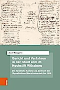 Gericht und Verfahren in der Stadt und im Hochstift Würzburg