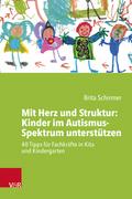 Mit Herz und Struktur: Kinder im Autismus-Spektrum unterstützen