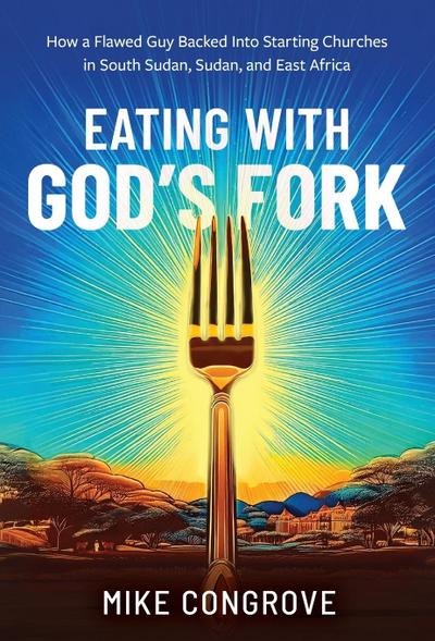 Eating with God’s Fork