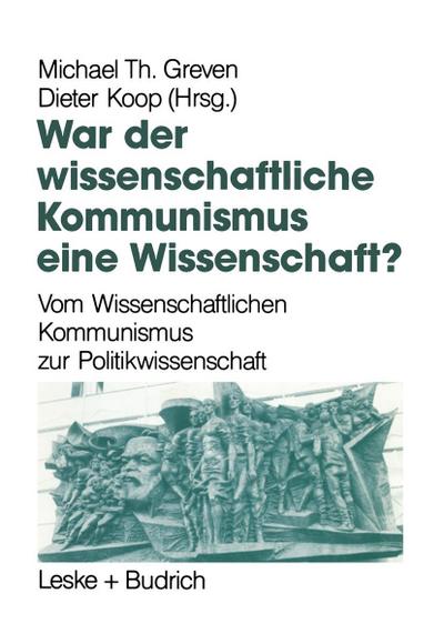 War der Wissenschaftliche Kommunismus eine Wissenschaft?