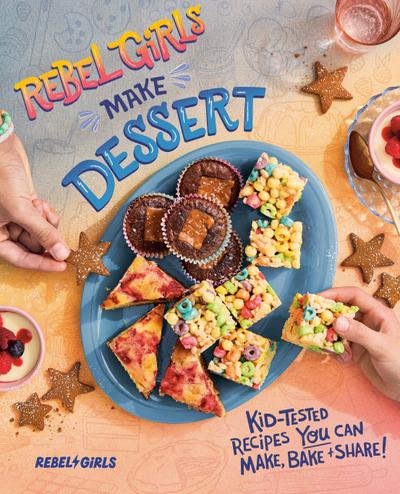 Rebel Girls Make Dessert