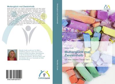 Mutterglück mal Zweieinhalb