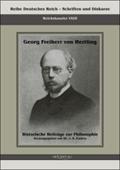 Georg Freiherr von Hertling: Historische Beitrï¿½ge zur Philosophie:Reihe Deutsches Reich Bd. VII.II Georg von Hertling Author