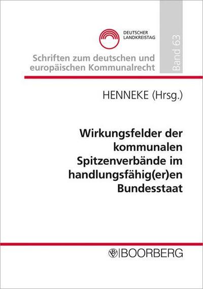 Wirkungsfelder der kommunalen Spitzenverbände im handlungsfähig(er)en Bundesstaat