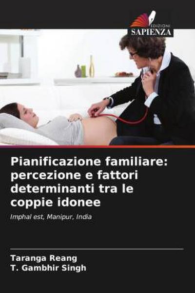 Pianificazione familiare: percezione e fattori determinanti tra le coppie idonee