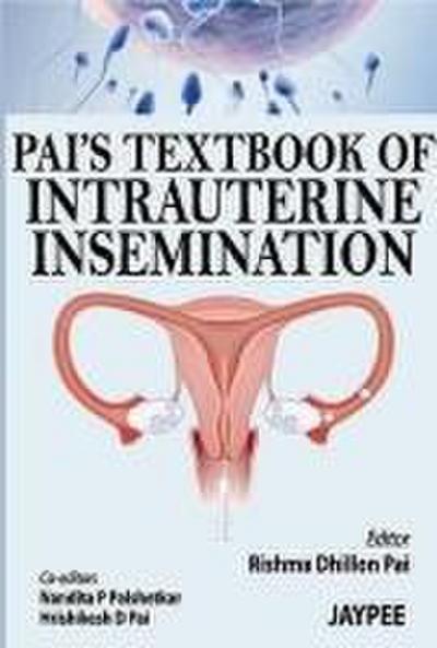 Pai’s Textbook of Intrauterine Insemination