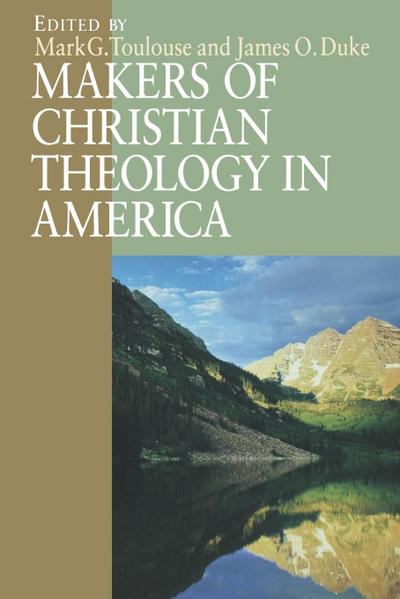 Makers of Christian Theology in America