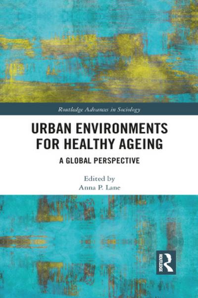 Urban Environments for Healthy Ageing