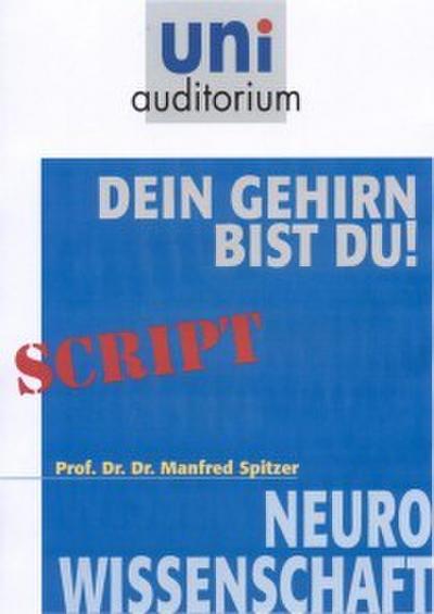 Dein Gehirn bist Du!