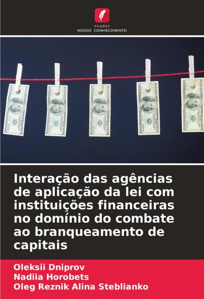 Interação das agências de aplicação da lei com instituições financeiras no domínio do combate ao branqueamento de capitais