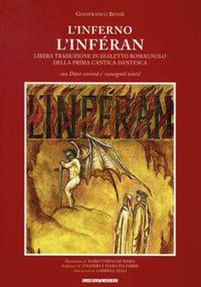 L’ Inferno. L’Inféran. Libera traduzione in dialetto romagnolo della prima cantica dantesca