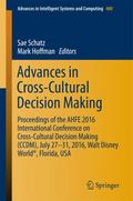 Advances In Cross-cultural Decision Making: Proceedings Of The Ahfe 2016 International Conference On Cross-cultural Decision Makin
