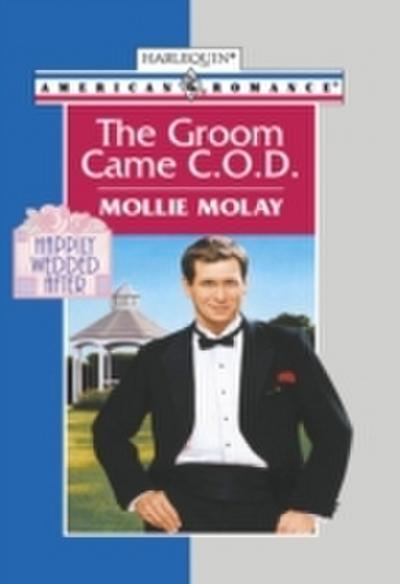 Groom Came C.o.d. (Mills & Boon American Romance)