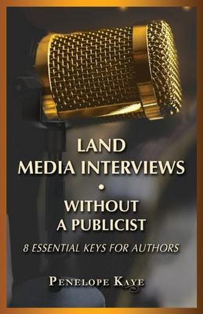 Land Media Interviews Without a Publicist