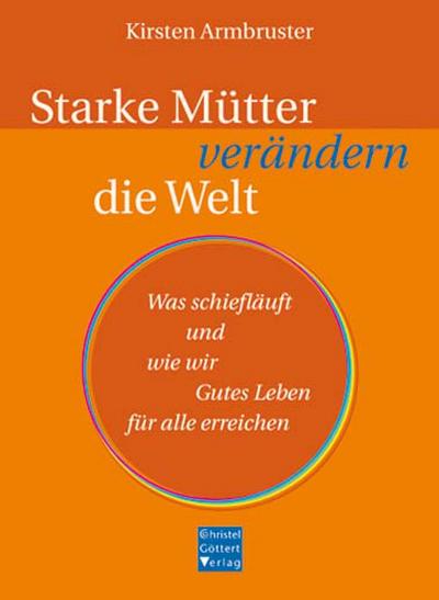 Starke Mütter verändern die Welt