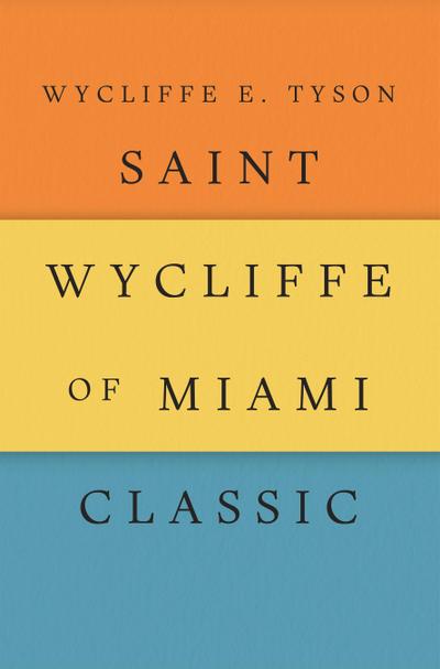 Saint Wycliffe of Miami Classic