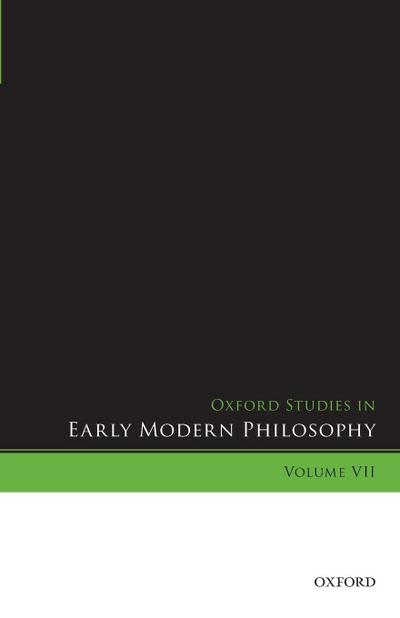 Oxford Studies in Early Modern Philosophy, Volume VII