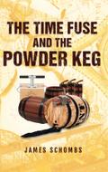 The Time Fuse and the Powder Keg
