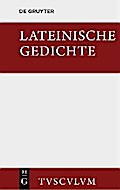 Lateinische Gedichte im Urtext mit den schönsten Übertragungen deutscher Dichter