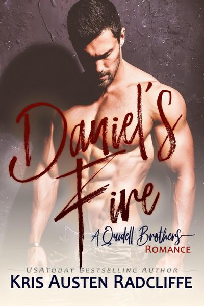 Daniel’s Fire (Quidell Brothers, #2)