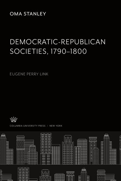 Democratic-Republican Societies, 1790-1800
