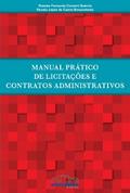 Manual Prático de Licitações e Contratos Administrativos