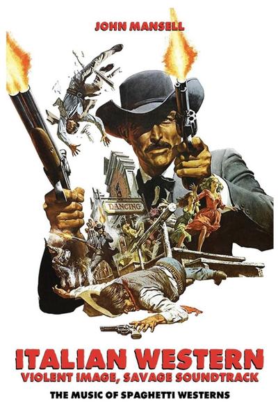 Italian Western - Violent Image - Savage Soundtrack - The Music of Spaghetti Westerns