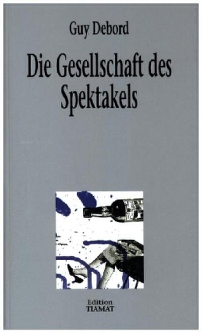 Die Gesellschaft des Spektakels