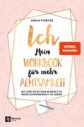 ICH - Mein Workbook für mehr Achtsamkeit