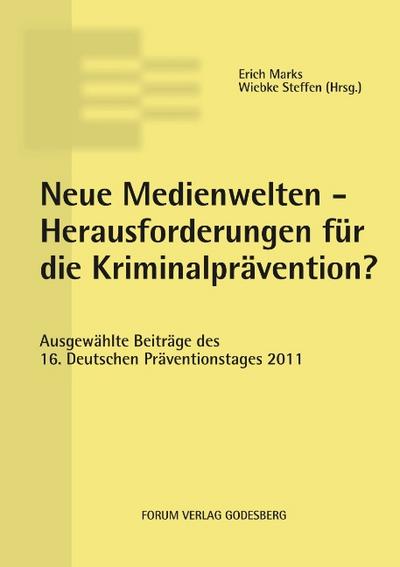 Neue Medienwelten - Herausforderungen für die Kriminalprävention?