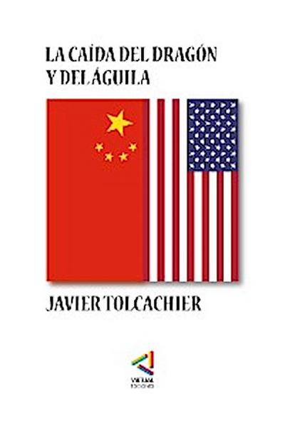 La Caída del Dragón y del Águila