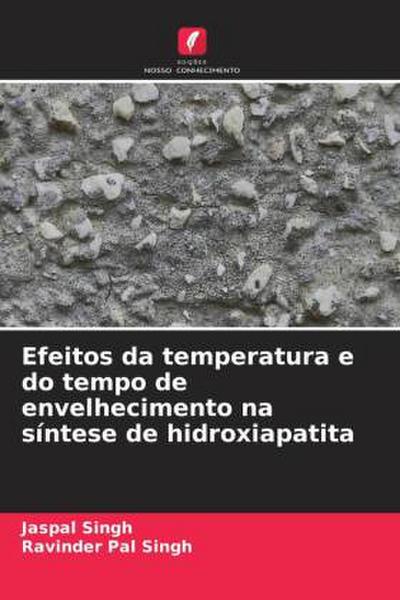 Efeitos da temperatura e do tempo de envelhecimento na síntese de hidroxiapatita