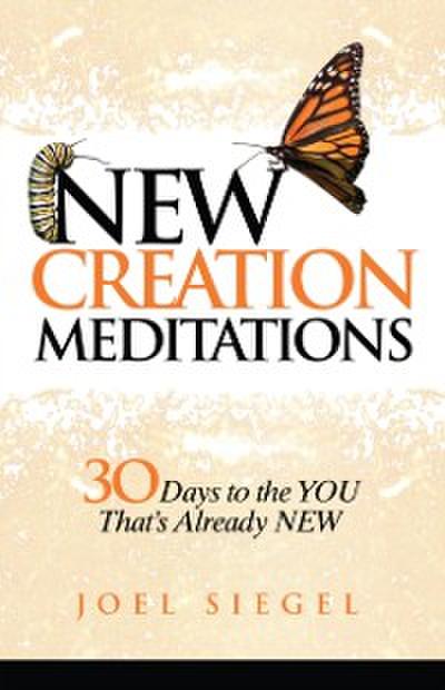 New Creation Meditations