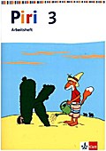 Piri - Das Sprach-Lese-Buch, Arbeitsheft 3. Schuljahr: Arbeitsheft Klasse 3 (Piri. Ausgabe ab 2008)