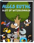 Alles Ruthe - Best of Witzbildmaler