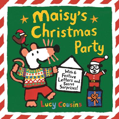 Maisy’s Christmas Party: With 6 Festive Letters and Secret Surprises!
