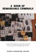 A Book of Remarkable Criminals