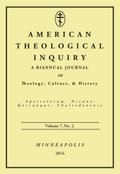 American Theological Inquiry, Volume Seven, Issue Two