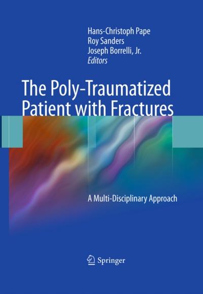 The Poly-Traumatized Patient with Fractures