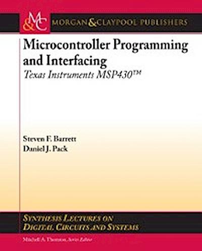 Microcontroller Programming and Interfacing Texas Instruments MSP430