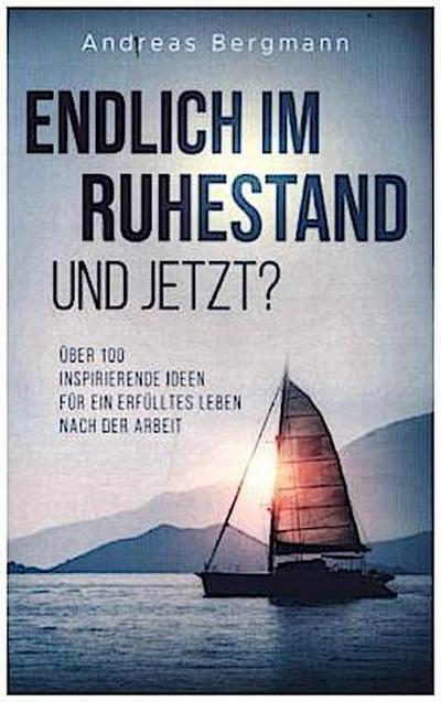 Endlich im Ruhestand - und jetzt?