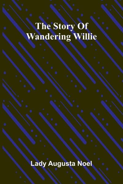The Story Of Wandering Willie